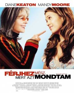 Férjhez mész - Mert azt mondtam (2007) online film