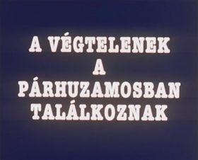 A végtelenek a párhuzamosban találkoznak (1986) online film