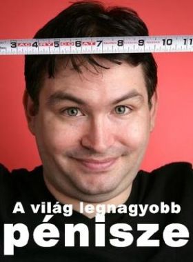 A világ legnagyobb pénisze (2006) online film