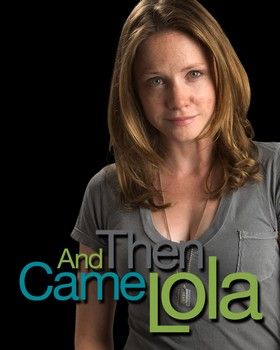 És akkor jött a Lola (And Then Came Lola) (2009) online film