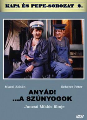 Anyád!... a szúnyogok (2000) online film