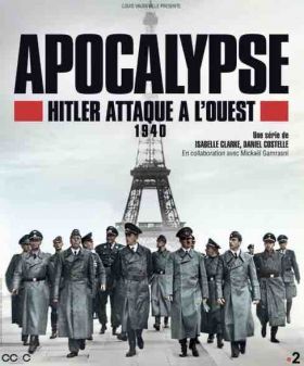 Apokalipszis: Hitler nyugati hadjárata 1. évad (2021) online sorozat