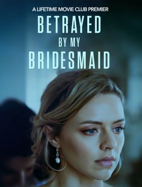Ásó, kapa, koszorúslány/Betrayed by My Bridesmaid (2022) online film