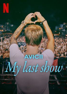 Avicii - Az utolsó koncertem (2024) online film