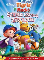 Barátaim, Tigris és Mackó: Szuper csoda zűroldók (2009) online film
