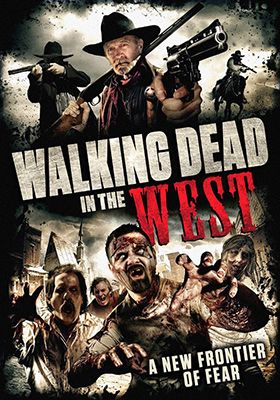 Cowboy Zombies (Walking Dead in the West) (2016) online film