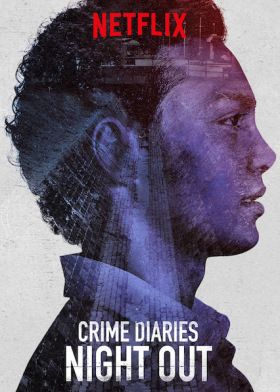 Crime Diaries: Night Out 1. évad (2019) online sorozat