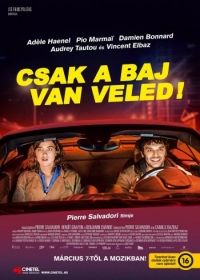 Csak a baj van veled! (2018) online film