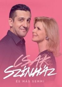 Csak színház és más semmi 1. évad (2016) online sorozat