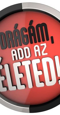Drágám, add az életed! 4. évad (2022) online sorozat