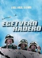 Egetverő haderő (2007) online film