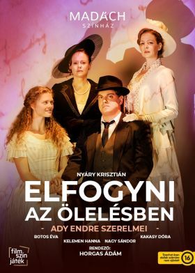 Elfogyni az ölelésben - Ady Endre szerelmei (2022) online film