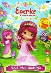 Eperke epresen új kalandjai 1. - Fesztiválhercegnő (2010) online film