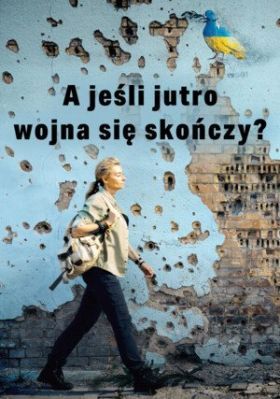 És ha holnap vége a háborúnak? (2023) online film