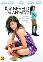 Így neveld az anyádat (2012) online film