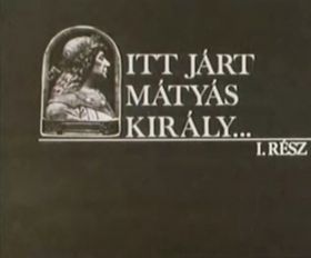 Itt járt Mátyás király 1. évad (1973) online sorozat