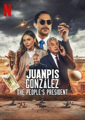 Juanpis González: The People's President (2024) online film
