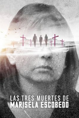 Marisela Escobedo három halála (2020) online film