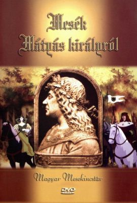 Mesék Mátyás királyról (1984) online film