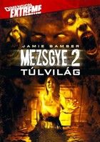 Mezsgye 2. - Túlvilág (2008) online film