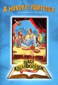 Nagy kalandozások - Történetek a Bibliából: A húsvéti történet (1990) online film