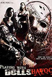 Playing with Dolls: Havoc (2017) online film
