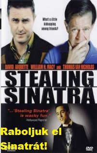 Raboljuk el Sinatrát! (2003) online film