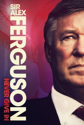 Sir Alex Ferguson: Never Give In (2021) online film