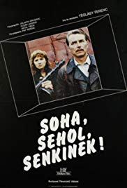 Soha, sehol, senkinek! (1988) online film