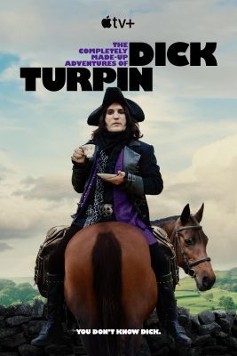 The Completely Made-Up Adventures of Dick Turpin 1. évad (2024) online sorozat