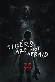 Tigers Are Not Afraid (2017) online film