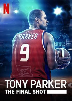 Tony Parker - Az utolsó dobás (2021) online film