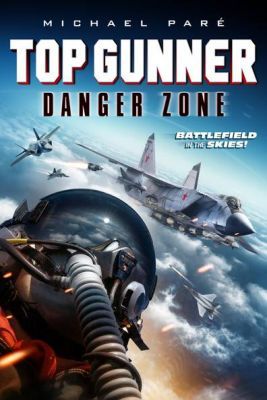 Top Gunner: Danger Zone (2022) online film