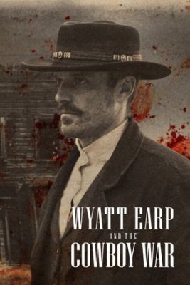 Wyatt Earp és a cowboyok háborúja 1. évad (2024) online sorozat