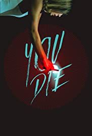 You Die: Get the App, Then Die (2018) online film